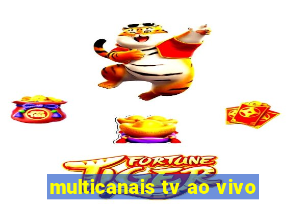 multicanais tv ao vivo